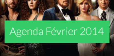 Calendrier des sorties de Février 2014