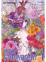 Wild Strawberry : tome 1 - édition limitée (manga)