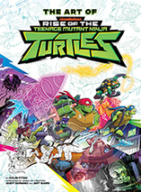 The Art of Rise of The Teenage Mutant Ninja Turtles - Artbook (anglais)