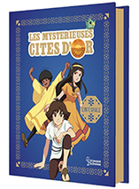 Les Mystérieuses Cités d'Or - édition intégrale (roman)