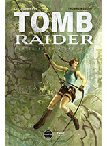 Les légendes de Tomb Raider: Sur la piste d'une icône - Edition First Print