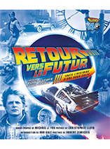 Retour vers le futur : Toute l'histoire d'une saga culte (version augmenté 2026)
