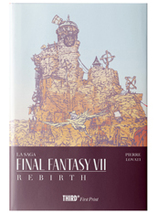 La saga Final Fantasy VII Rebirth - Edition First Print