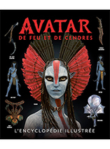 Avatar : De Feu et de Cendres, l'encyclopédie illustrée (français)