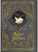 L'Atelier des Sorciers : tome 6 - Edition Grimoire