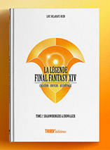  La Légende Final Fantasy XIV : Shadowbringers & Endwalker tome 2 - Edition standard