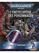 Warhammer 40,000 : l'Encyclopédie des personnages