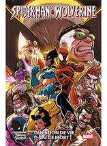 Spider-Man & Wolverine T02 : Question de vie ou de mort (comics)