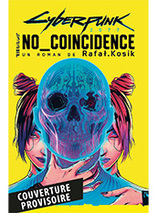Cyberpunk 2077 : No Coincidence - Édition collector (roman)