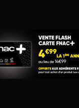 La carte adhérents Fnac+ est en promo