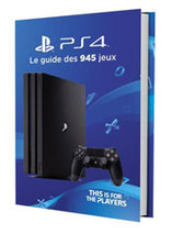 Le guide des 945 jeux PS4 est en promo