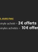 3 vinyles achetés = 10€ offerts en bons d’achats sur la Fnac