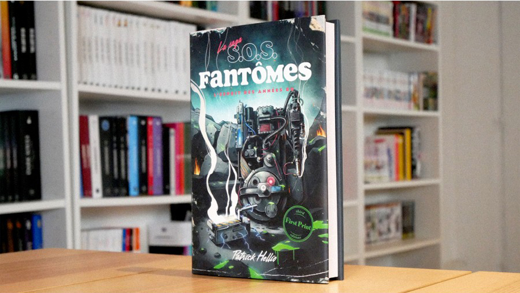 La Saga SOS Fantômes : L'esprit des années 80 - Edition First Print